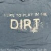T-Shirt I Like To Play...Bates S.M.L.XL -Garden Plant Store t shirt i like to playbates smlxl